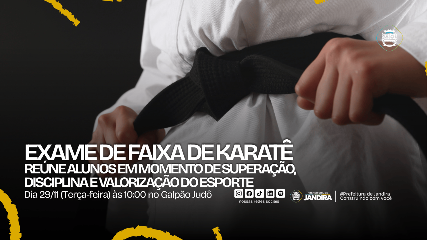 Exame de Faixa de Karatê reúne alunos em momento de superação, disciplina e valorização do esporte